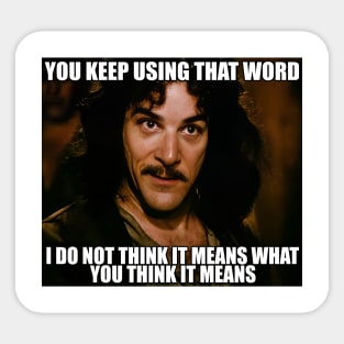 The Princess Bride You Keep Using That Word Sticker